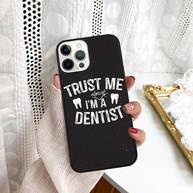 Trust Me I'm A Dentist Phone Case For Samsung Galaxy S10 S22 S23 S24 Note 10 20 Lite S20 Plus S21 Ultra Back Cover