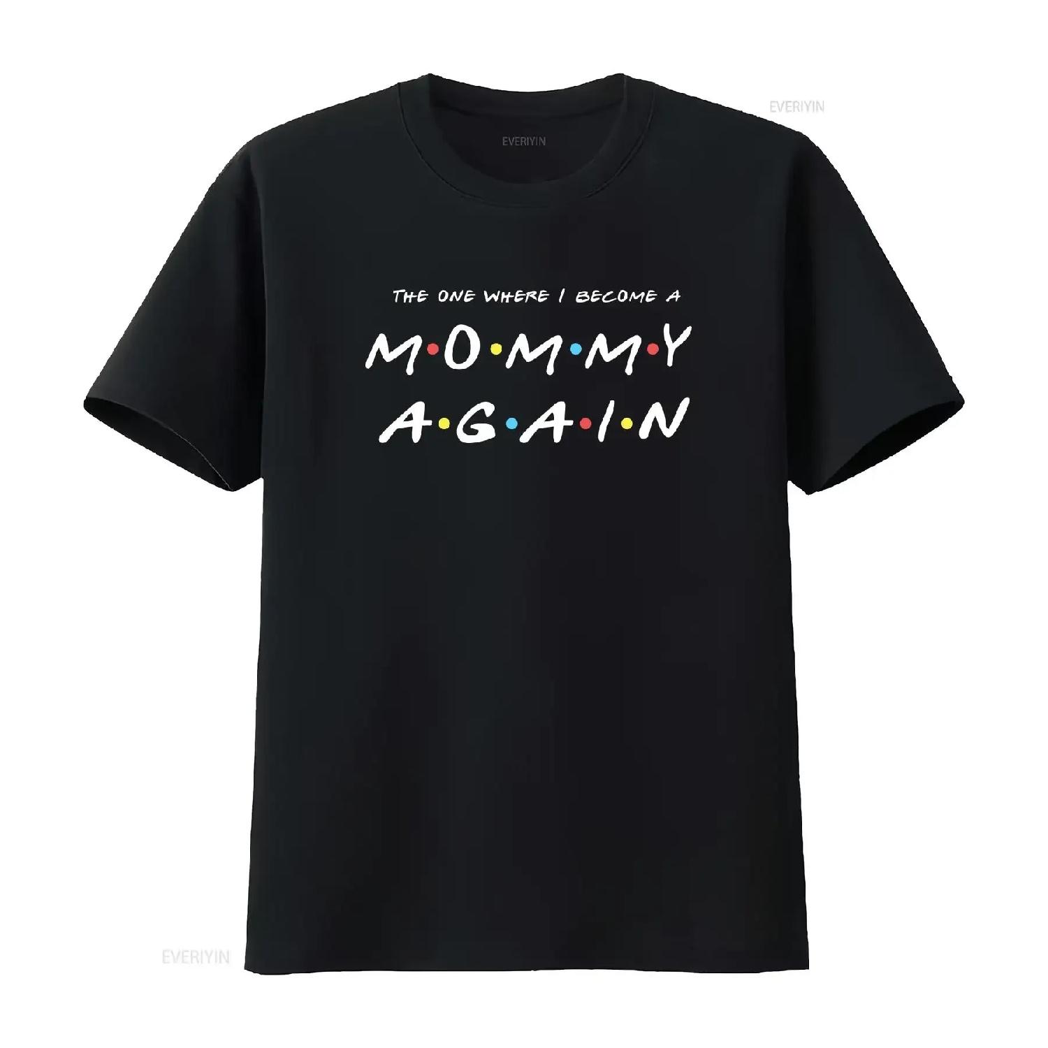 

Mommy Again T Shirt Friends Pregnancy Announcement TV Show Gender Reveal vintage Washed Versatile streetwear Breathable S різнокольоровий