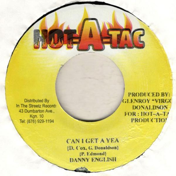 

7inch Record DANNY ENGLISH / LUKIE D - Can I Get A Yea / Run Around NONE Hot-A-Tac 2001 Jamaica Reggae, Ska & Dub Used