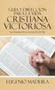 Kniha Guia Y Direccion Para La Vida Cristiana Victoriosa : Los Propositos De La Escritura En Tu Vida