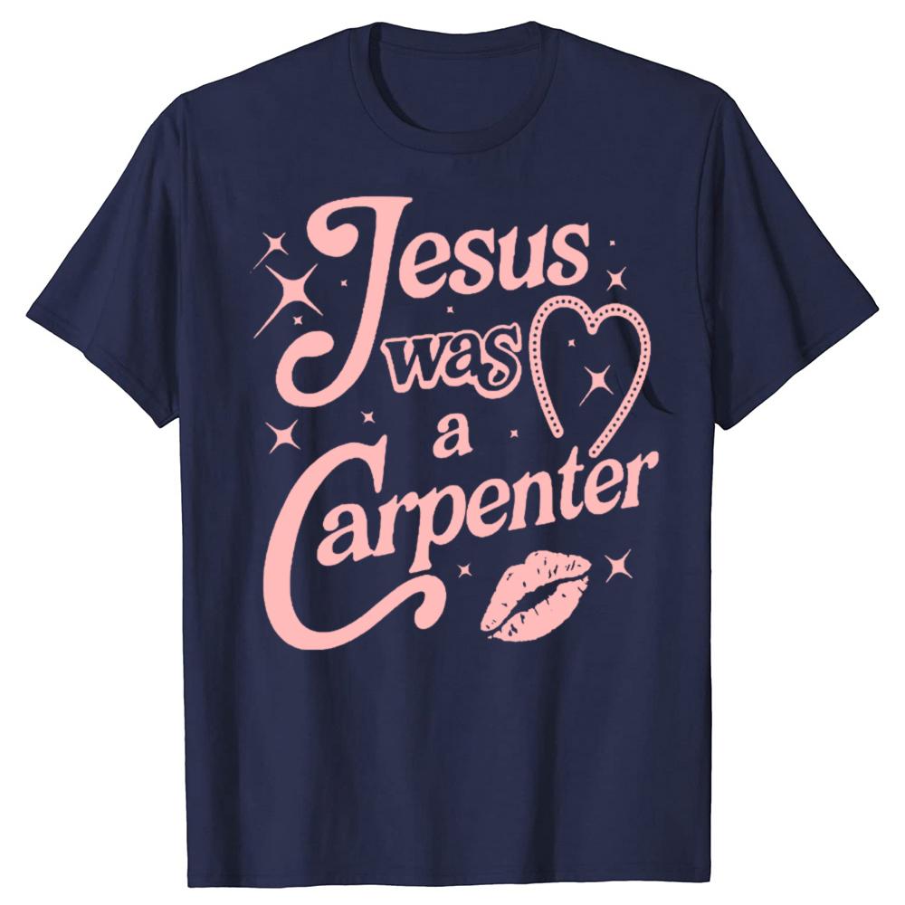 Funny Jesus Was a Carpenter T Shirts Cotton Short Sleeve Birthday Gifts Mens Clothing Fashion Casual Loose Oversized T Shirt