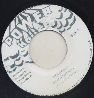 

7inch Record PETER METRO & JACKIE STATEMENT - Yes Daddy NONE Power House 1984 Jamaica Reggae, Ska & Dub Used