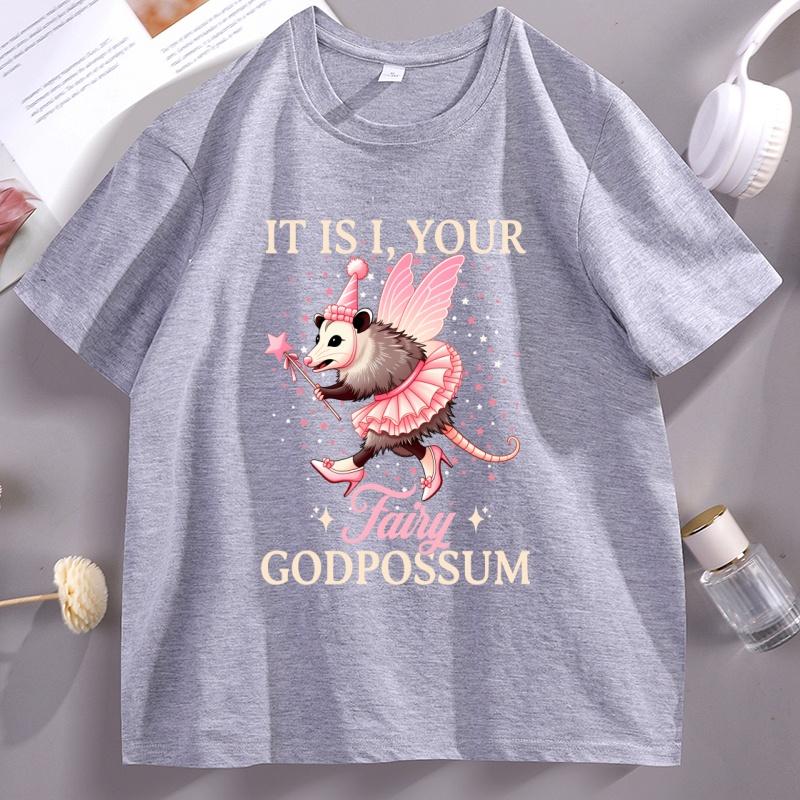 It Is I Your Fairy Godpossum Graphic T Shirts Funny Opossum Spirit Animal TShirt Cotton Short Sleeve Unisex Women Round Neck Tops