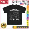 Funny Calculus For Men Women Math Teacher Math Joke Humor T Shirt Men Women NEW