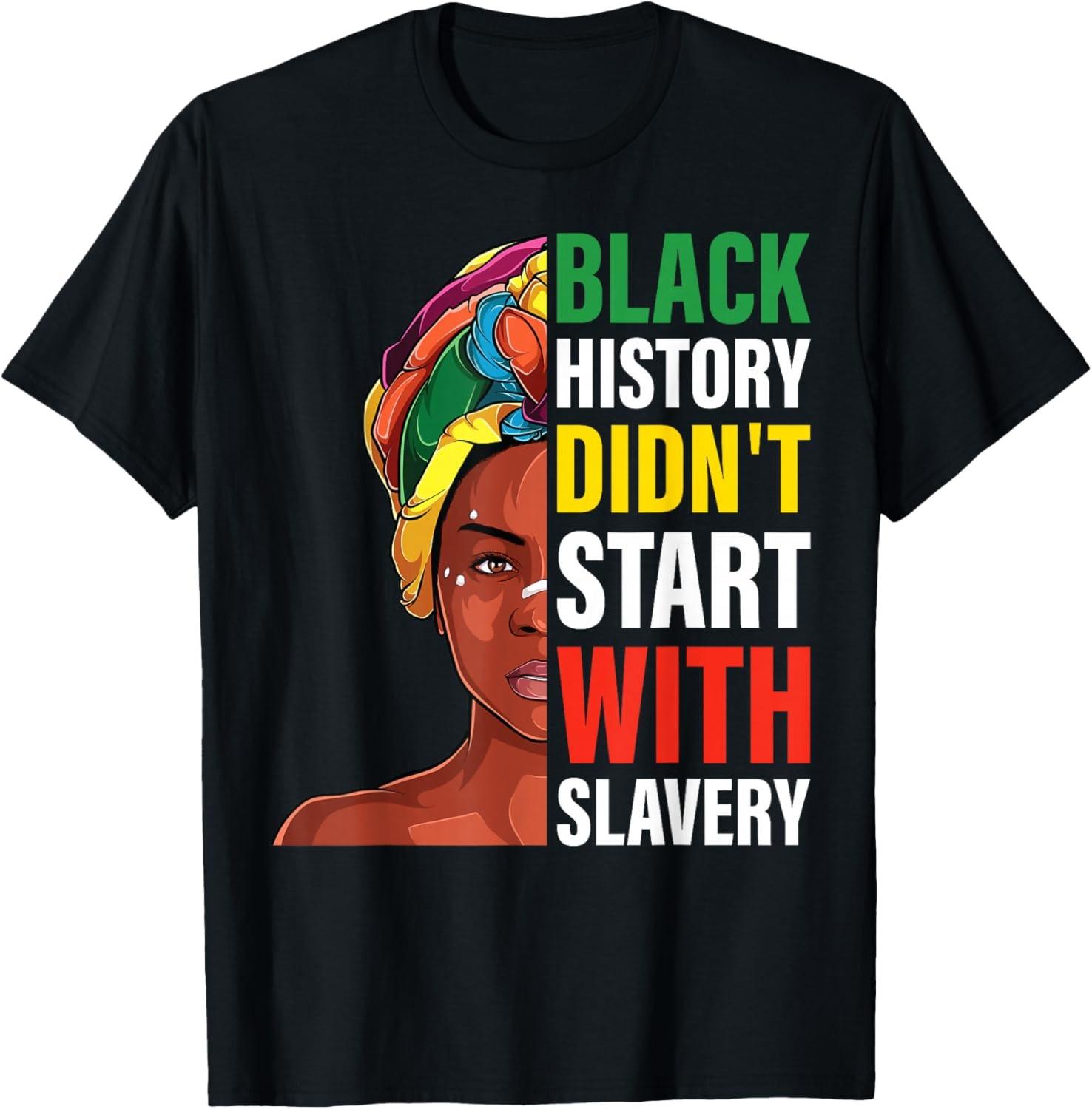 Black history didn t start with slavery Black history women T-Shirt S разноцветный