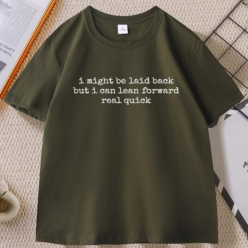 Might Be Laid Back But I Can Lean Tshirt Women Unisex Funny Pullover Printed Cotton T Shirt Soft Round Neck Short Sleeve Tee