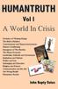 The HUMANTRUTH Volume One : A World In Crisis Book