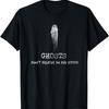 Ghosts Don't Believe In You Either Halloween T-Shirt