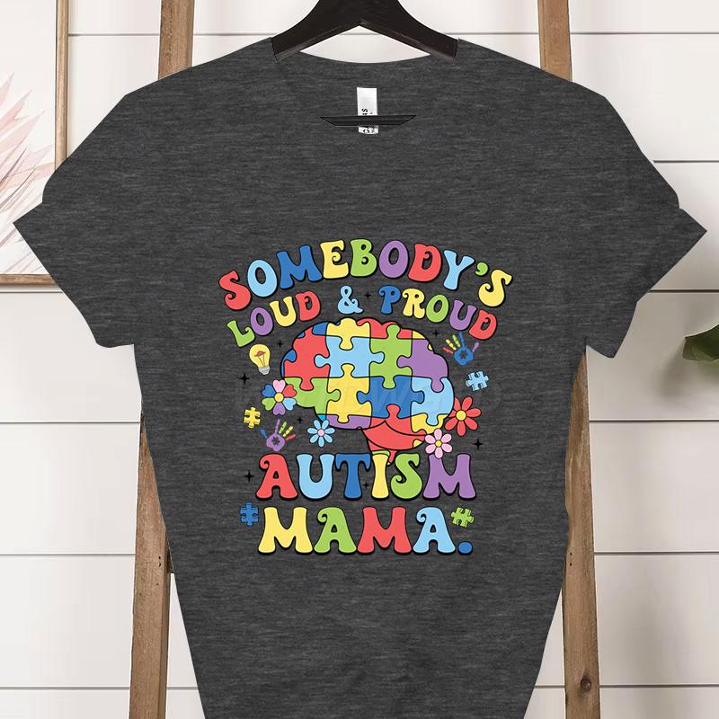 Autism Gift for Mom Crew Neck Short Sleeve Tshirt Loud  Proud Autism Mama Classic Tshirts Autism Awareness Day Mama Clothing