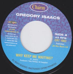 7inch Record GREGORY ISAACS - Why Keep Me Waiting? CRT1003 Charm UK Reggae, Ska & Dub Used