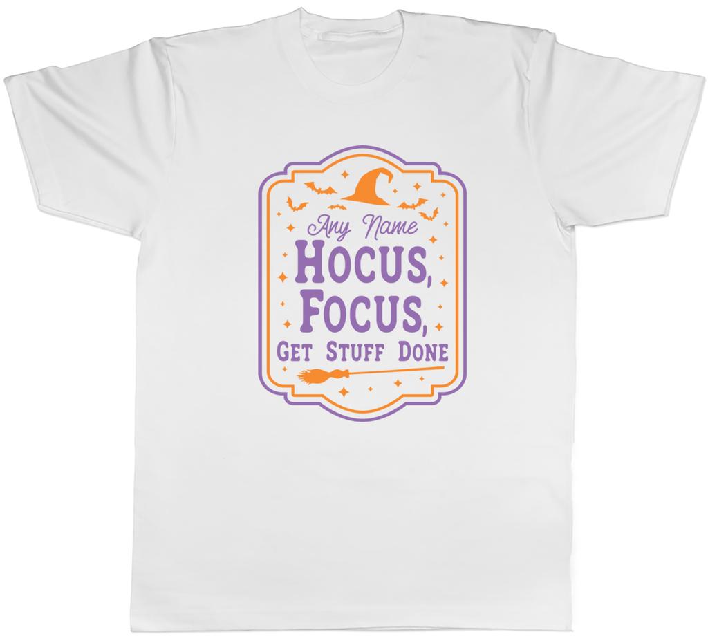 Personalised Hocus Focus Get Stuff Done Halloween Unisexs TShirt Tee Gift Top