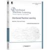 Distributed Machine Learning: Algorithms, Theory & Practice