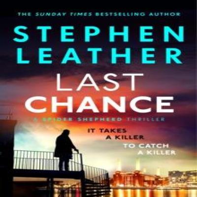 Last Chance by Stephen Leather Hardback Book 9781399749596