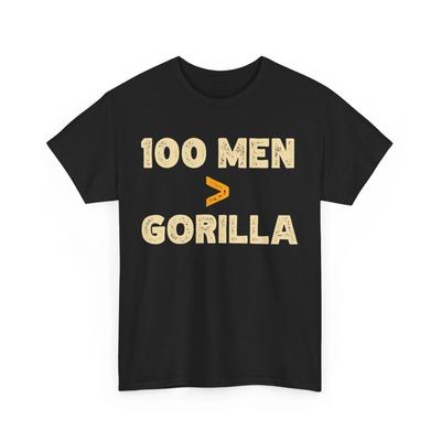 100 Men Vs 1 Gorilla Shirt, Funny 100 Men Is Greater Than Gorilla T-Shirt
