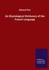 The An Etymological Dictionary of the French Language Book