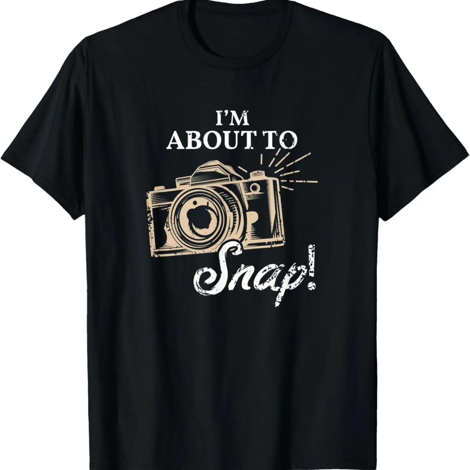 I m About To Snap Photography Lover Vintage Camera Sayings T-Shirt S