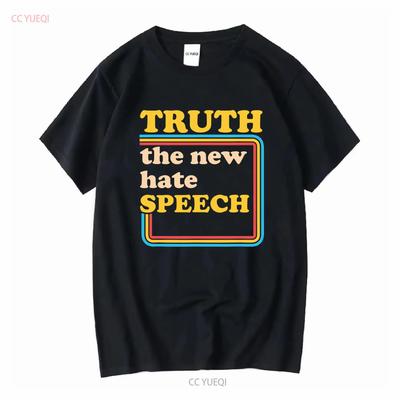 NEW LIMITED Truth The Hate Speech Political Reality T Shirt S 3XL Vintage Washed Unisex Stretched Homme Versatile Comfortable