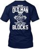 Old Man Still Plays With Blocks - Never Underestimate T Shirt Made In USA S-5XL