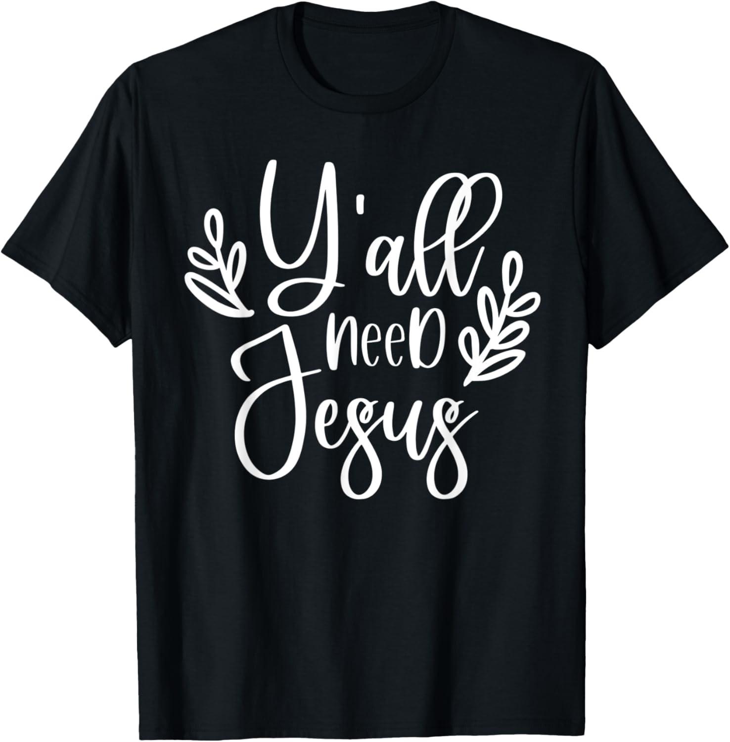 Men, Women,Toddler, Yall Need Jesus Shirt, Christian Gifts T-Shirt S разноцветный