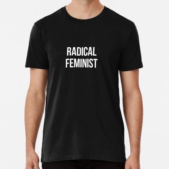 Radical Feminist White Type Size S to 5XL Made in the USA T-shirt S
