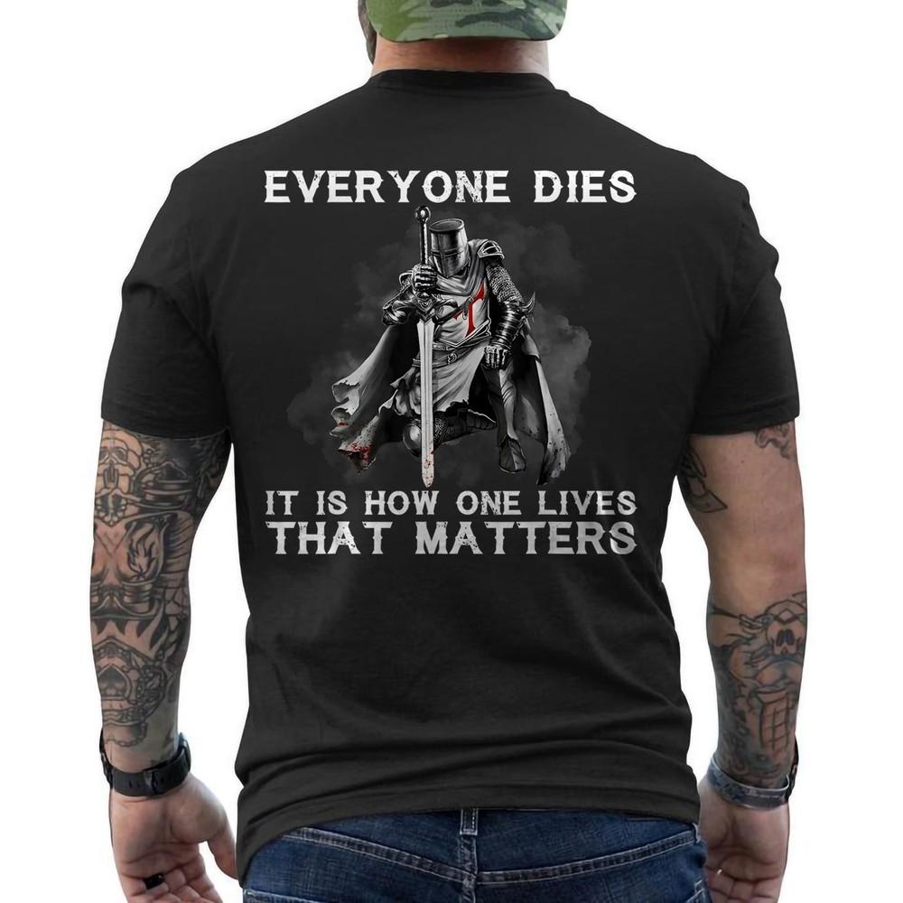 

One Lives That Matters Knight Templar Christian Warrior Unisex T-Shirt ON BACK L