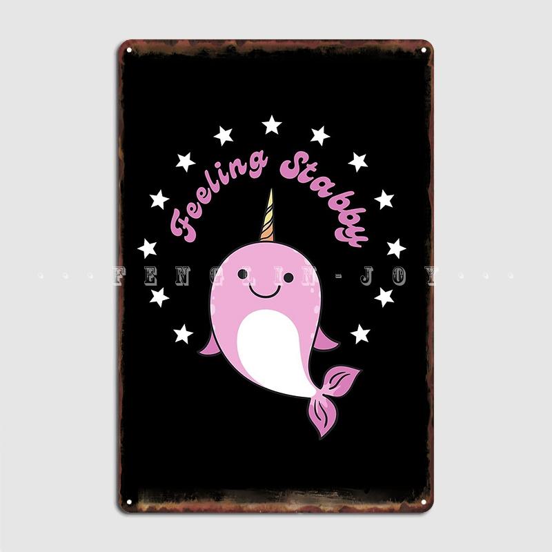 

Cute Feeling Stabby Narwhal Poster Metal Plaque Wall Pub Mural Designing Plaques Tin Sign Poster