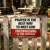 Prayer Is The Best Way To Meet God Sign Christian Religious Metal Plaque Rustic No Trespassing Warning Sign for Fence