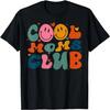 Cool Moms Club Groovy Retro Mother's Day New Mom T-Shirt