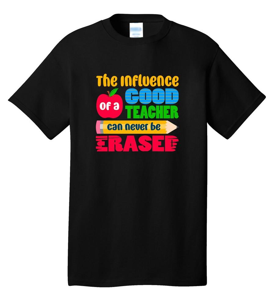 Influence of a Good Teacher Appreciation Gift End of School Year T-Shirt Unisex T-Shirt M