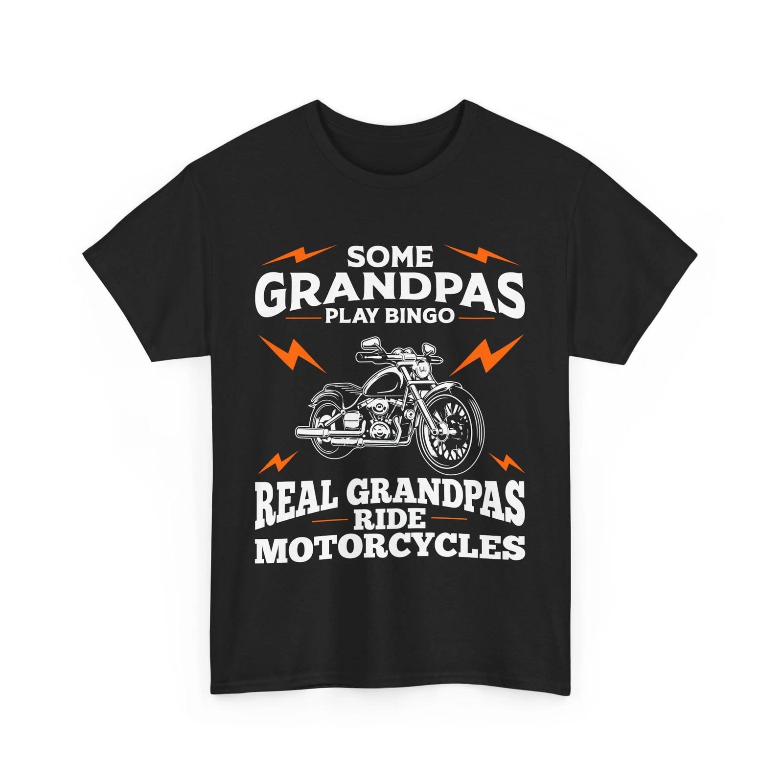 Motorcycle Shirt, Some Grandpas Play Bingo Real Grandpas Ride Motorcycles Tee S