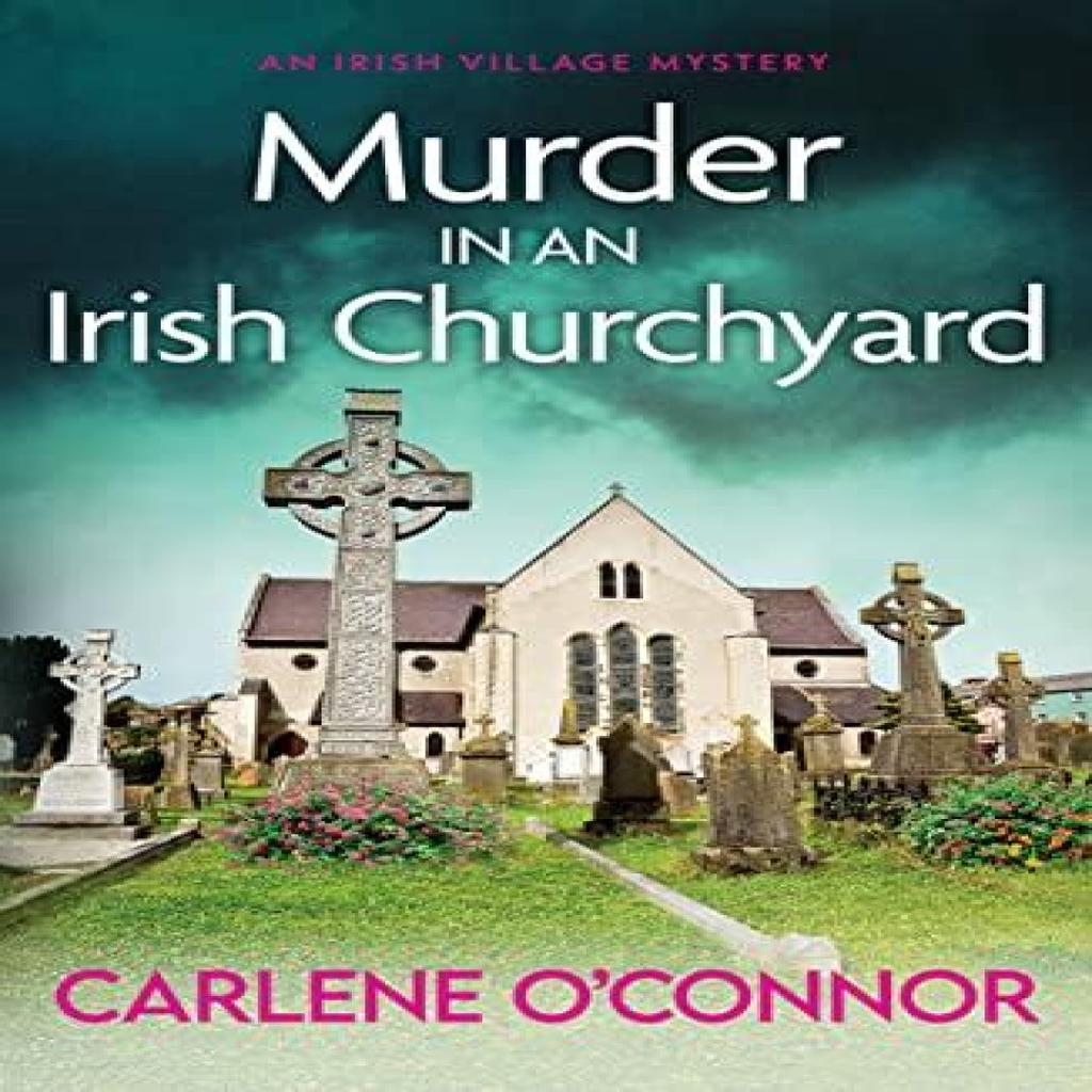 Murder in an Irish Churchyard by Carlene OConnor Paperback Book 9781800326897