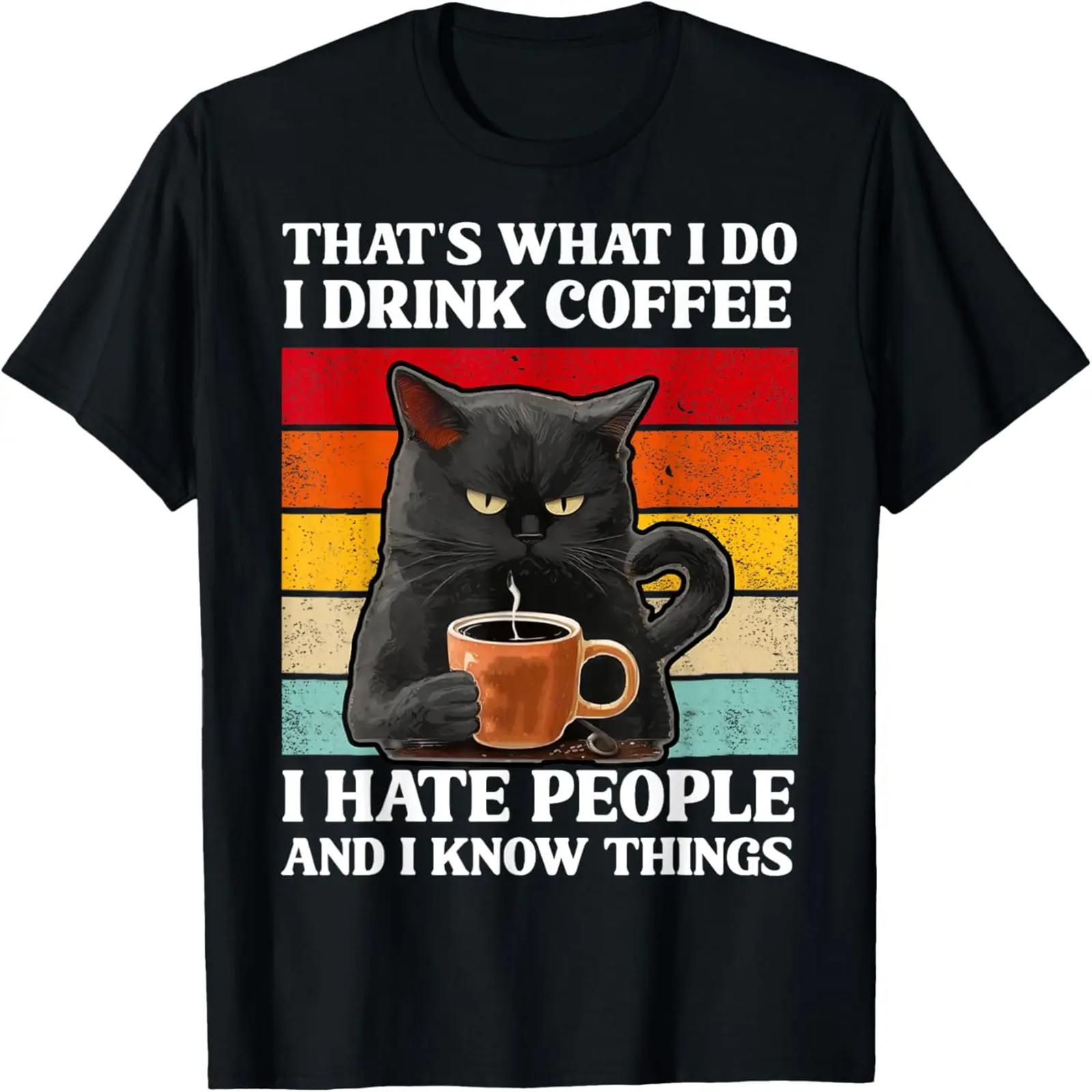 

That s What I Do I Drink Coffee I Hate People Black Cat T-Shirt XXXXXL чорний