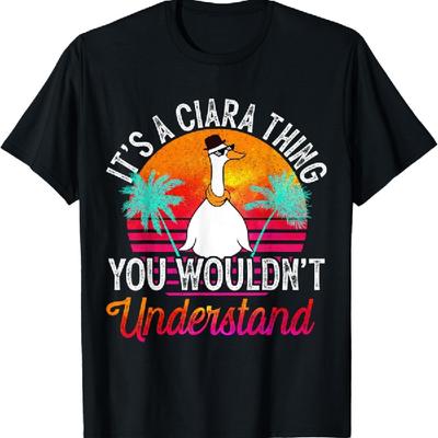 It's A Ciara Thing You Wouldn't Understand Funny Ciara Name T-Shirt