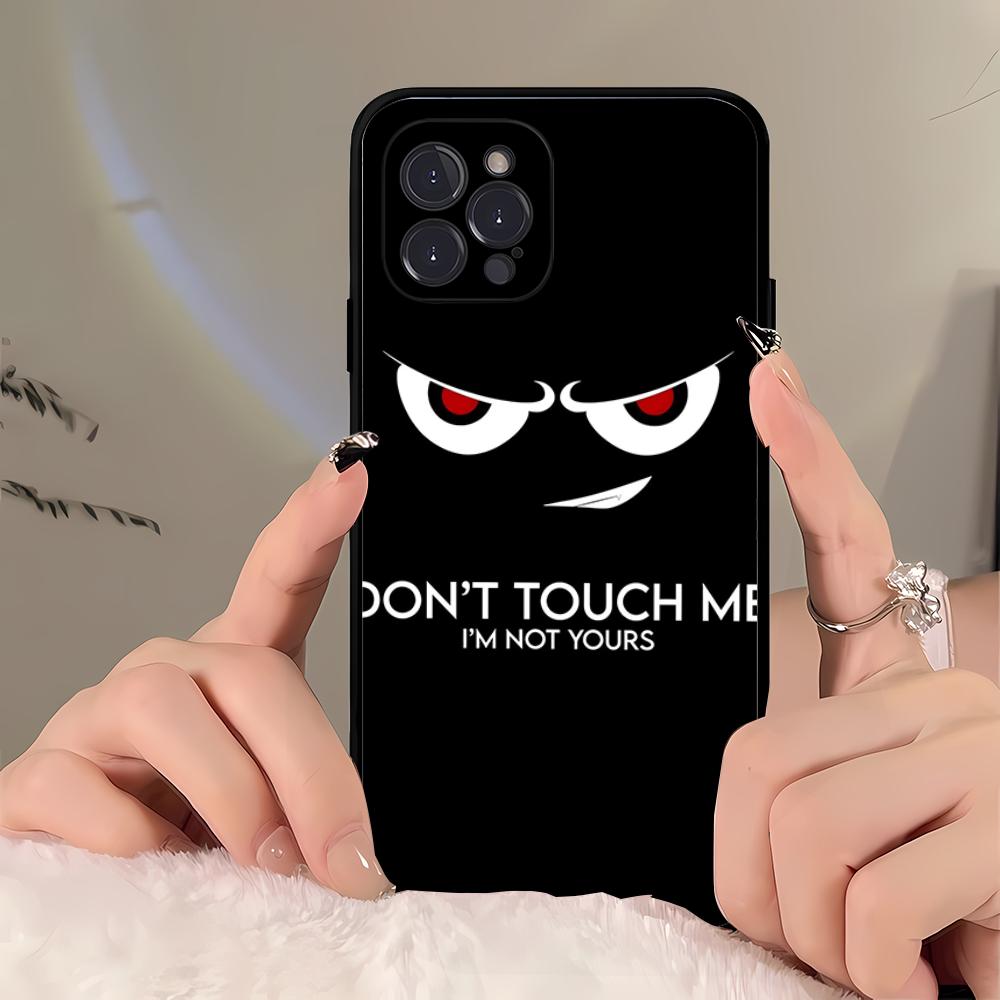 Dont Touch My Phone Phone Case For iPhone 16 15 14 11 12 13 Mini Pro XS Max Cover 6 7 8 Plus X Funda Shell