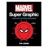 Marvel Super Graphic by Tim Leong Paperback Book 9781797227498