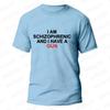 I Am Schizophrenic and I Have A Gun Men Women T Shirt Funny Graphic Streetwears Unisex Summer Short Sleeve Fashion Tee T-shirts