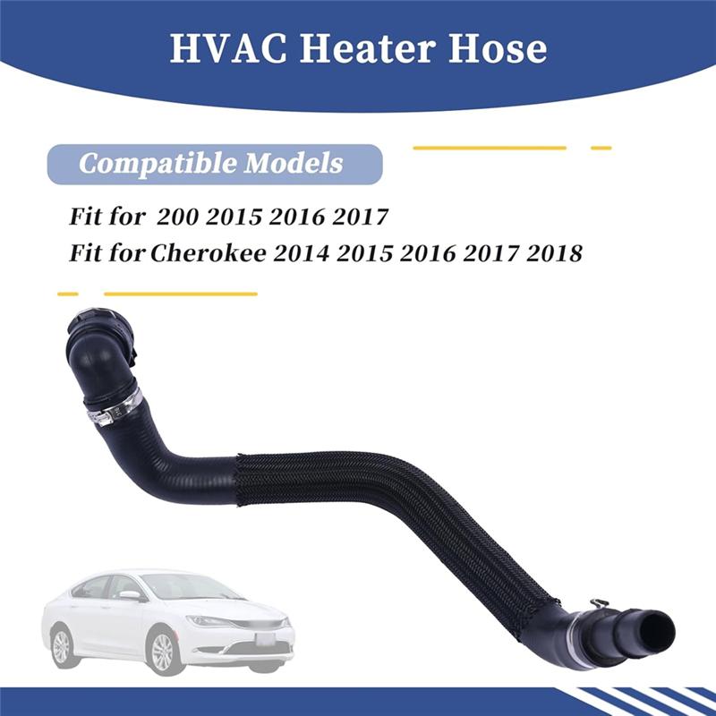 Ac29-For 200 2015-2017 Jeep Cherokee 2014-2018 Heater Hose HVAC Replacement Parts 68104972AA 52014624AA 53107665