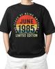 Born In June 1985 Limited Edition 40 Year Old 40th Birthday Adult S-4XL T-Shirt