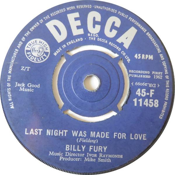 

7inch Record BILLY FURY Last Night Was Made For Love 45F11458 DECCA 1962 UK Rock Used