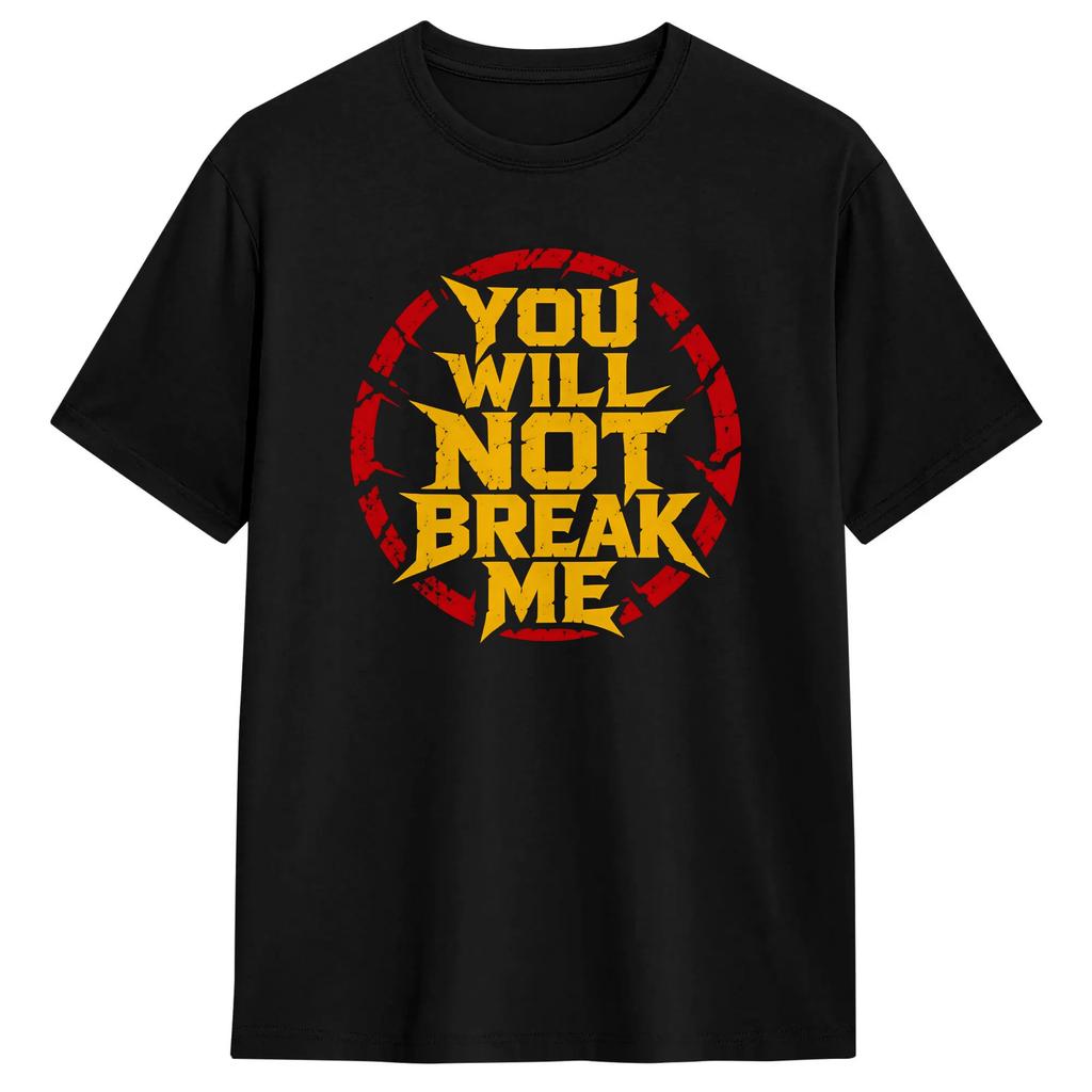 You Will Not Break Me Dungeon Crawler Carl T Shirts Men Pure Cotton Casual T-Shirt Round Collar Tee Shirt Short Sleeve Clothes