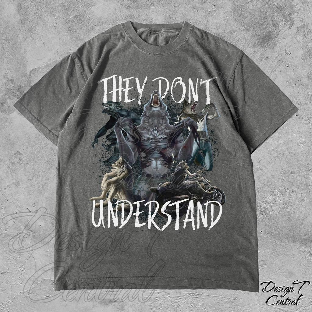 They Don't Understand Unhinged Sigma Wolf Meme T-Shirt, Funny Alpha Wolf