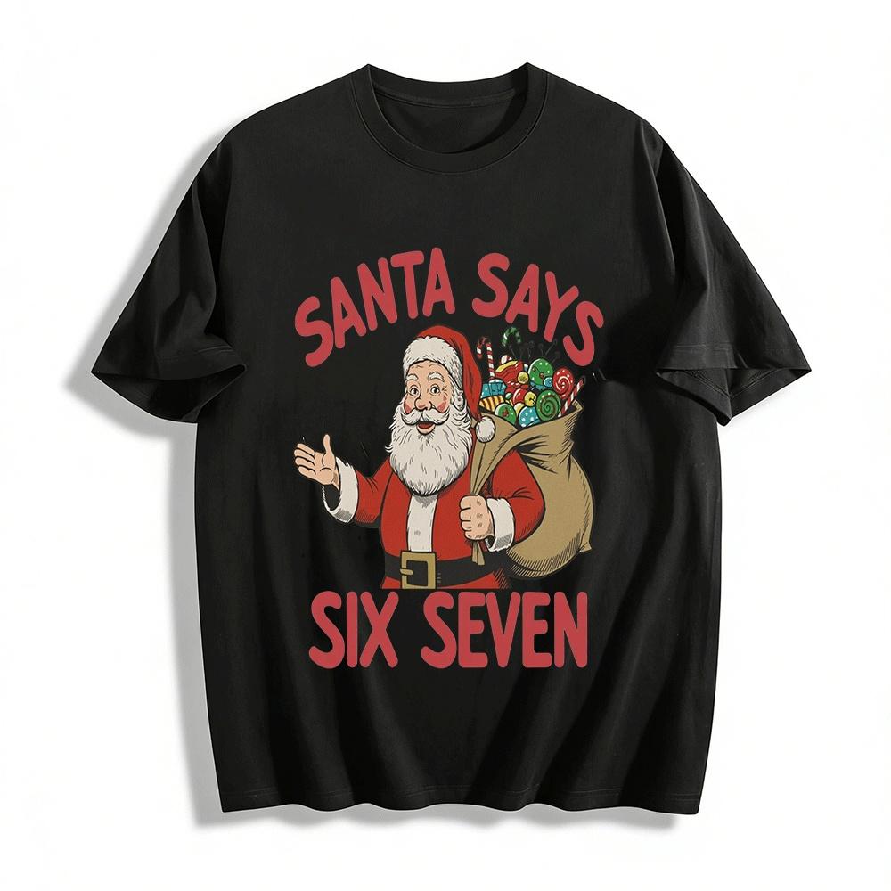 Santa Says Six Seven Christmas Themed Graphic Print Casual Top Pure cotton T-shirt XXS