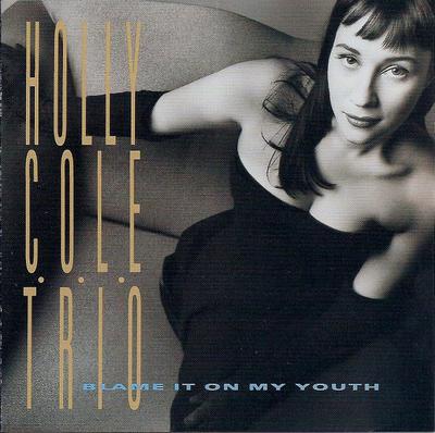 CD HOLLY COLE TRIO - Blame It On My Youth D153261 Manhattan Recor 1992 US Jazz Used