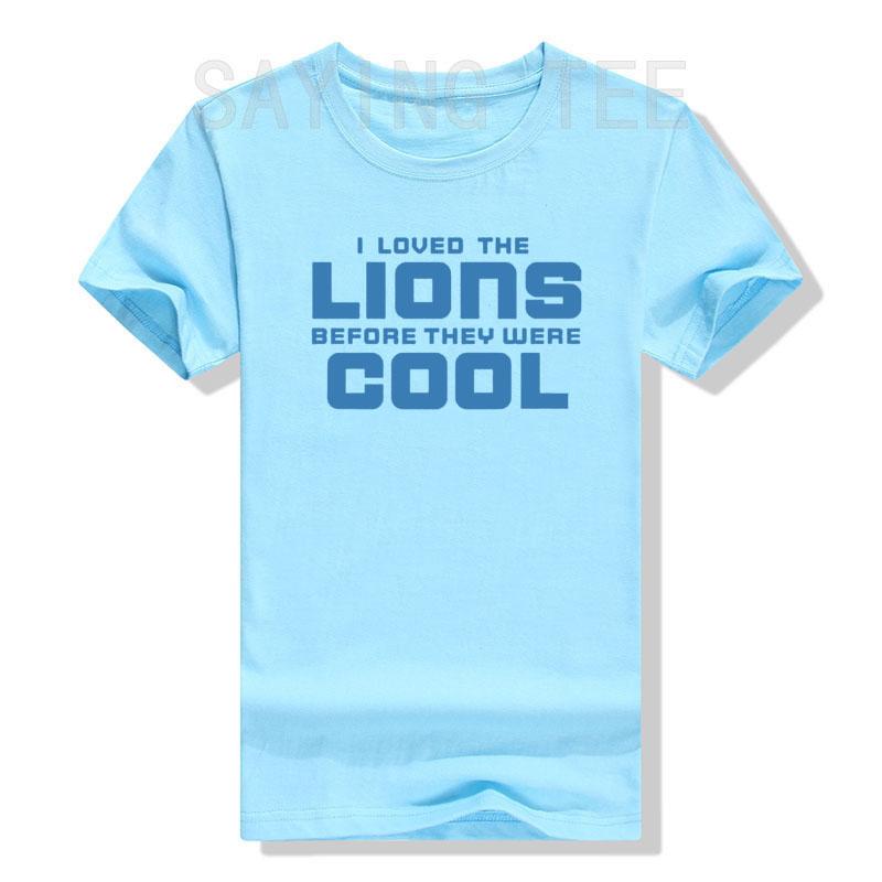 I Loved Lions Before They Were Cool Football Fan T-Shirt Funny Letters Printed Graphic Outfits Men's Fashion Saying Tee Gifts