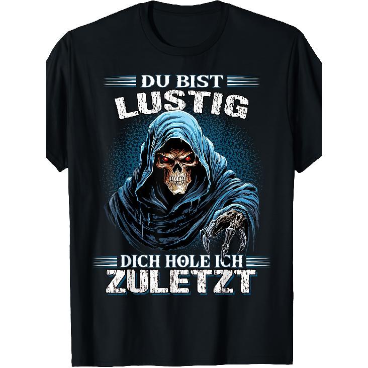 Men s Short Sleeve T-Shirt with Grim Reaper Graphic, German Text Du Bist Lustig Dich Hole Ich Zuletzt , Crew Neck, Soft Cotton Feel, Casual Wear S чёрный