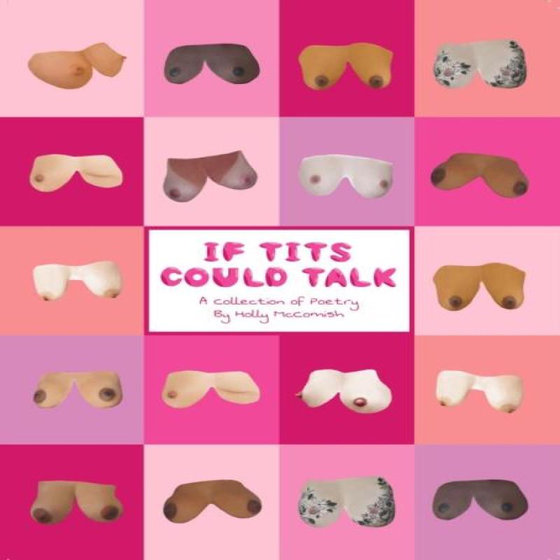 If Tits Could Talk by Holly McComish Paperback Book 9781399943697