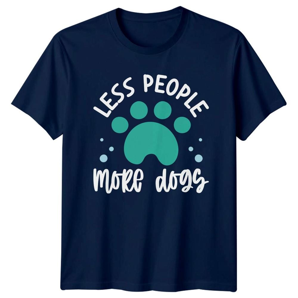 Less People More Dogs TShirt Dog Lover Pets Gift For Him And Her