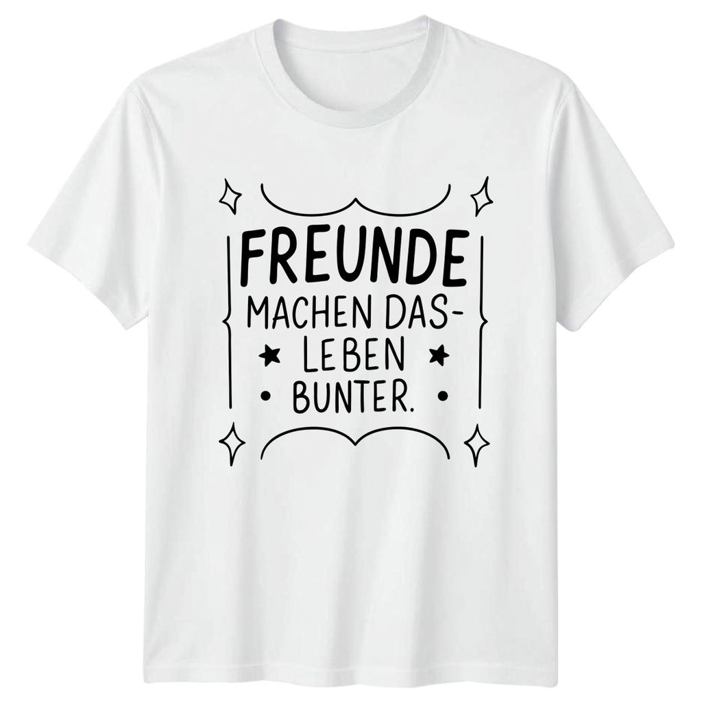 Friends Make Life More Colorful T-Shirt Best Friend GerUnisex Gift For Him And Her
