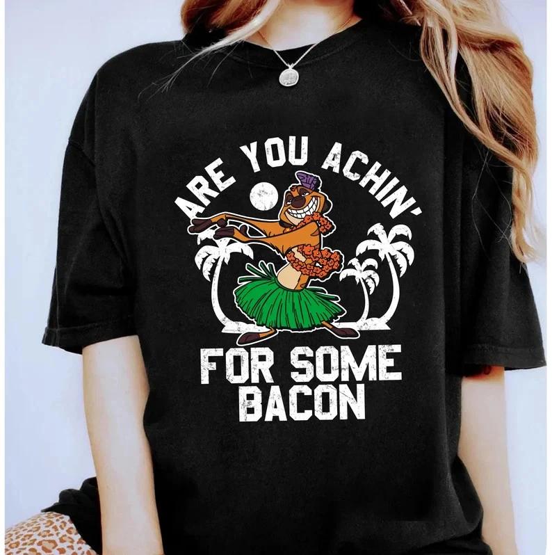 Lion King Timon Are You Achin For Some Bacon Shirt Timon S