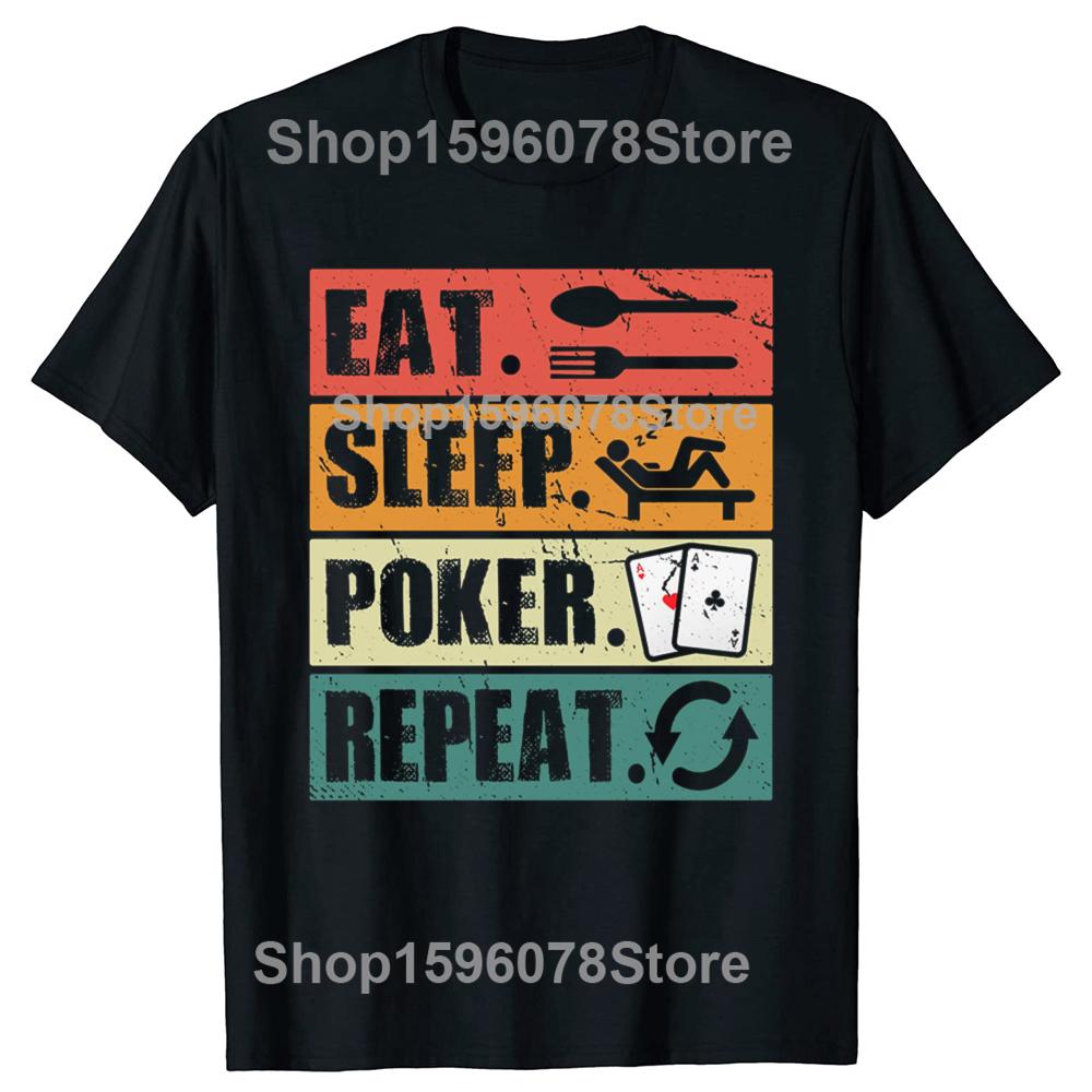 Funny Eat Sleep Poker Repeat Poker Lover Graphic Tshirts Unisex Womens Fashion Casual Tshirt 100 Cotton Loose Oversized T Shirt